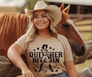 Quitcher Bitchin Cowboy