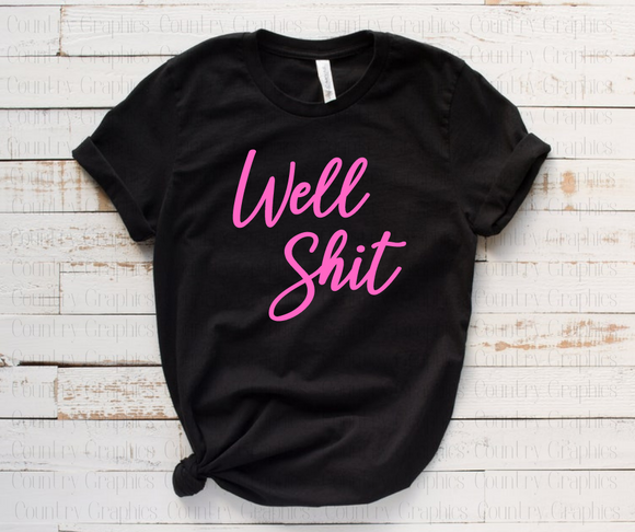 Well Shit. - pink ink