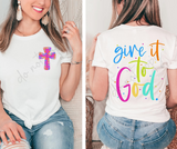 Give it to God (2 sided)
